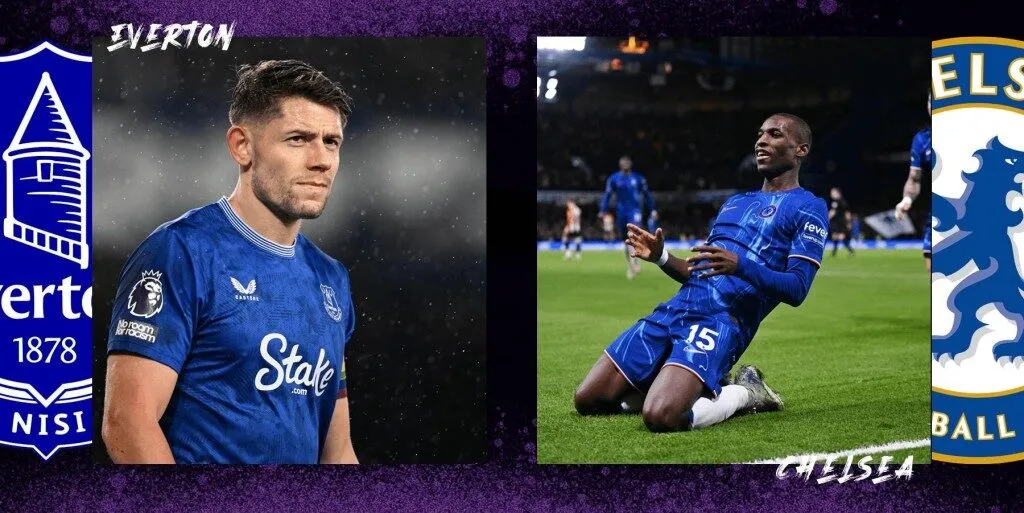 Chelsea đấu với Everton: Cuộc chiến vì danh dự!