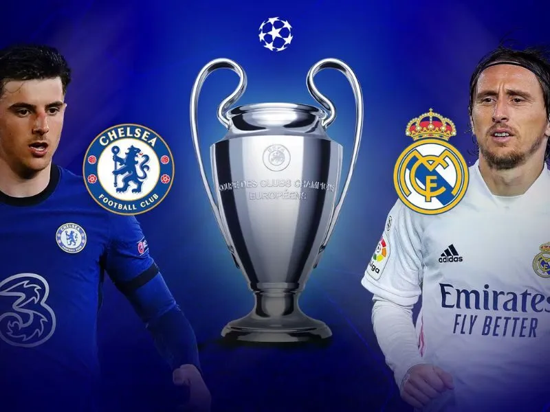 Tính chất cuộc đối đầu giữa đội hình Real Madrid gặp Chelsea