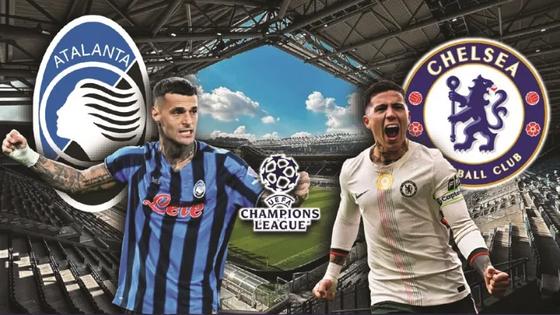 Toàn cảnh trước thềm Chelsea đối đầu Atalanta