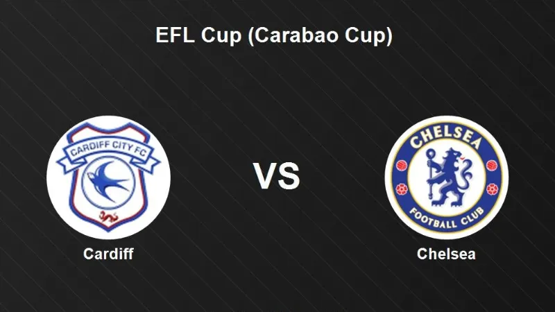 Chelsea Đối Đầu Cardiff: Phân Tích Lực Lượng Và Lịch Sử